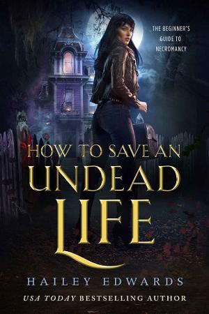 How to Save an Undead Life by Hailey Edwards