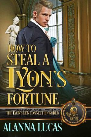 How to Steal a Lyon’s Fortune by Alanna Lucas