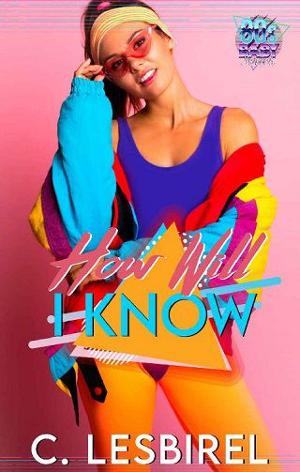 How Will I Know by C. Lesbirel