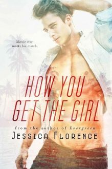 How You Get The Girl by Jessica Florence