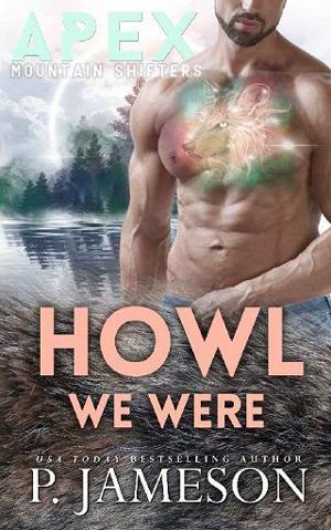Howl We Were by P. Jameson
