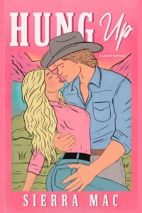 Hung Up by Sierra Mac
