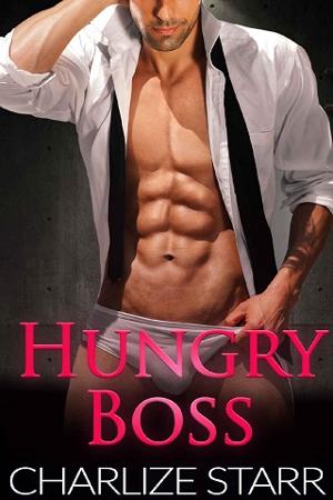 Hungry Boss by Charlize Starr