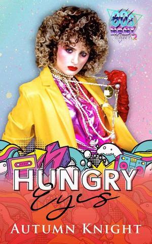Hungry Eyes by Autumn Knight
