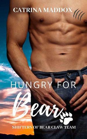 Hungry for Bear by Catrina Maddox