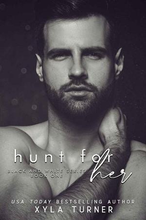 Hunt For Her: Black & White by Xyla Turner