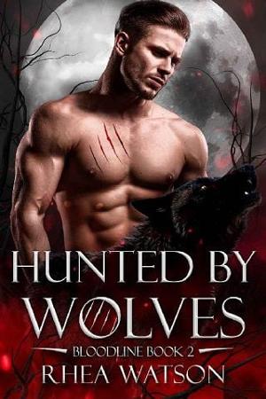 Hunted By Wolves by Rhea Watson