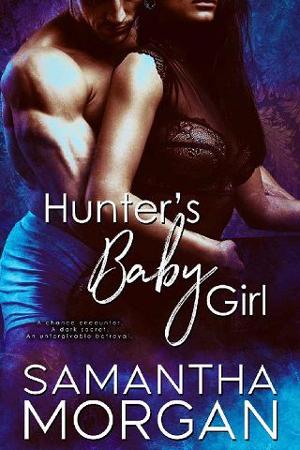 Hunter’s Baby Girl by Samantha Morgan