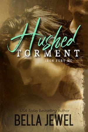 Hushed Torment by Bella Jewel