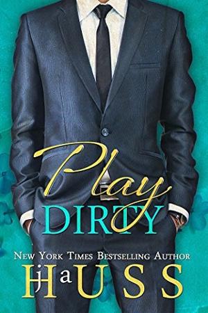 Play Dirty by J.A. Huss