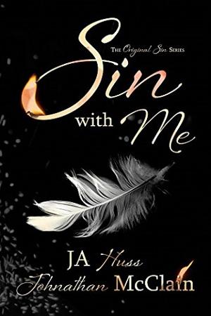 Sin with Me by J.A. Huss, Johnathan McClain
