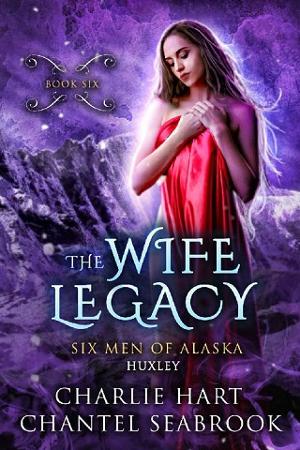 The Wife Legacy: Huxley by Charlie Hart