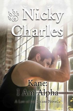 Kane: I Am Alpha by Nicky Charles
