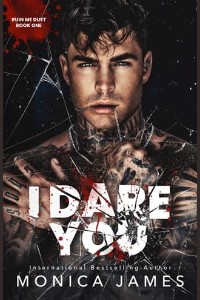 I Dare You by Monica James