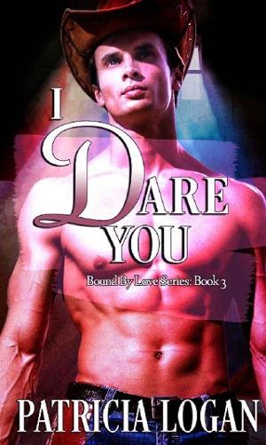 I Dare You by Patricia Logan