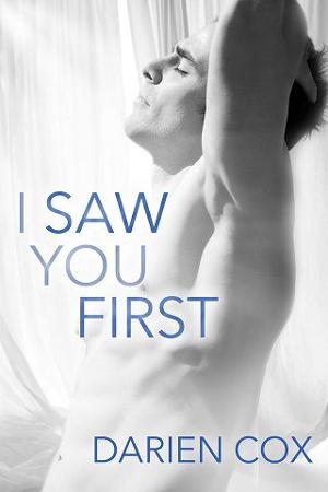 I Saw You First by Darien Cox
