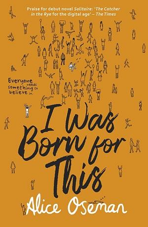 I Was Born For This by Alice Oseman