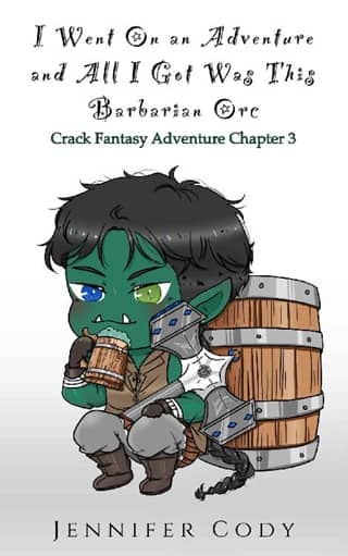 I Went on an Adventure and All I Got Was This Barbarian Orc #3 by Jennifer Cody