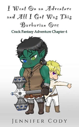 I Went on an Adventure and All I Got Was This Barbarian Orc #4 by Jennifer Cody