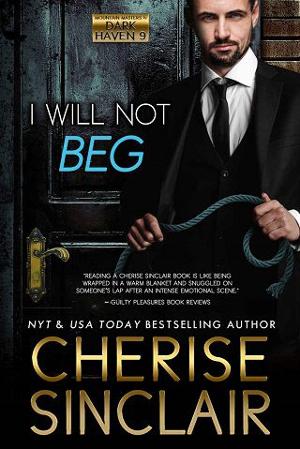 I Will Not Beg by Cherise Sinclair