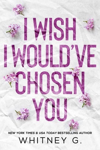 I Wish I Would’ve Chosen You by Whitney G.