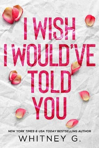 I Wish I Would’ve Told You by Whitney G.