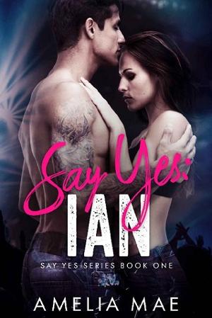 Say Yes: Ian by Amelia Mae