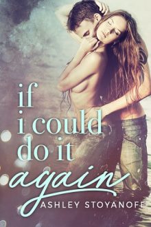 If I Could Do It Again by Ashley Stoyanoff