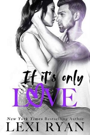 If It’s Only Love by Lexi Ryan