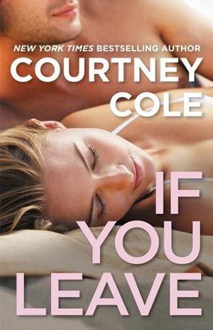 If You Leave by Courtney Cole