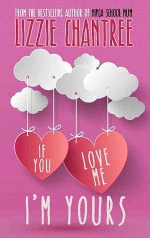If You Love Me, I’m Yours by Lizzie Chantree