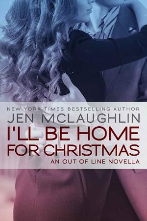 I’ll be Home for Christmas by Jen McLaughlin
