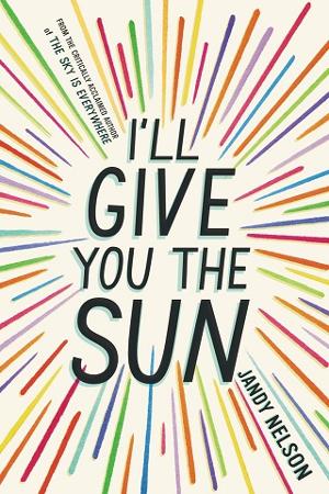 I’ll Give You the Sun by Jandy Nelson