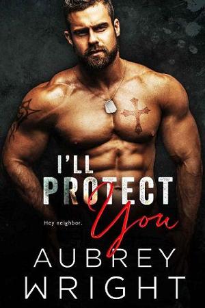 I’ll Protect You by Aubrey Wright