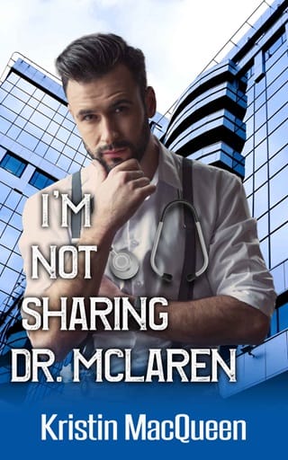 I’m Not Sharing Dr. McLaren by Kristin MacQueen