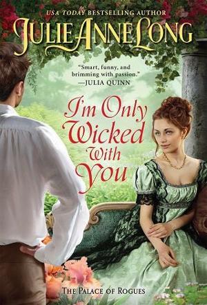 I’m Only Wicked with You by Julie Anne Long