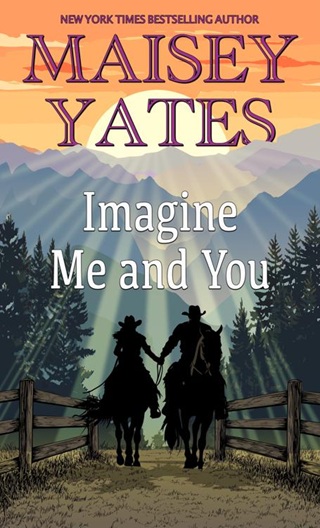 Imagine Me and You by Maisey Yates