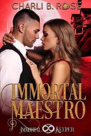 Immortal Maestro by Charli B. Rose