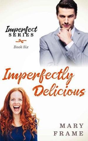Imperfectly Delicious by Mary Frame