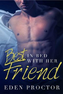 In Bed With Her Best Friend by Eden Proctor