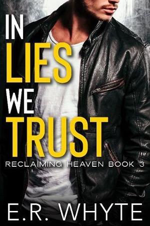 In Lies We Trust by E.R. Whyte