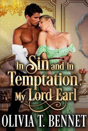 In Sin and in Temptation, My Lord Earl by Olivia T. Bennet