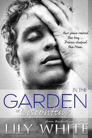 In the Garden of Discontent by Lily White