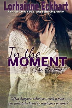 In the Moment by Lorhainne Eckhart