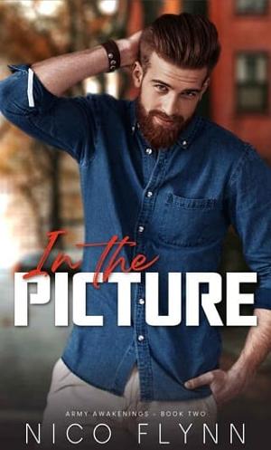 In the Picture by Nico Flynn