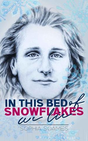 In this Bed of Snowflakes We Lie by Sophia Soames
