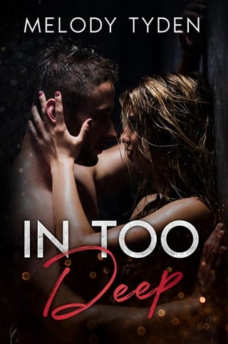 In Too Deep by Melody Tyden