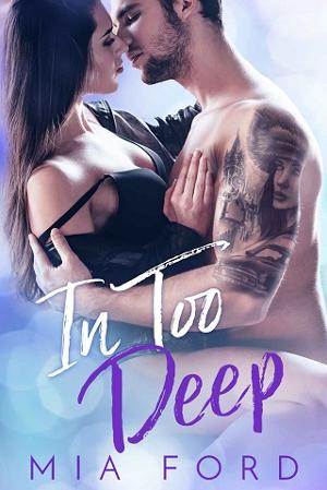 In Too Deep by Mia Ford