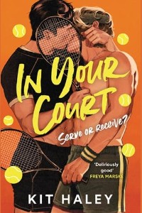 In Your Court by Kit Haley