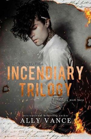 Incendiary Trilogy by Ally Vance